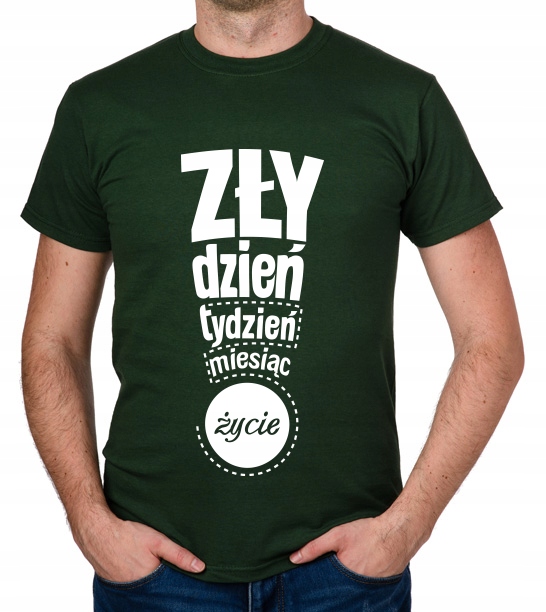 

koszulka Zły Dzień Tydzień Miesiąc Życie prezent