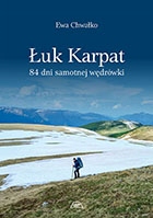 

Łuk Karpat. 84 Dni Samotnej Wędrówki
