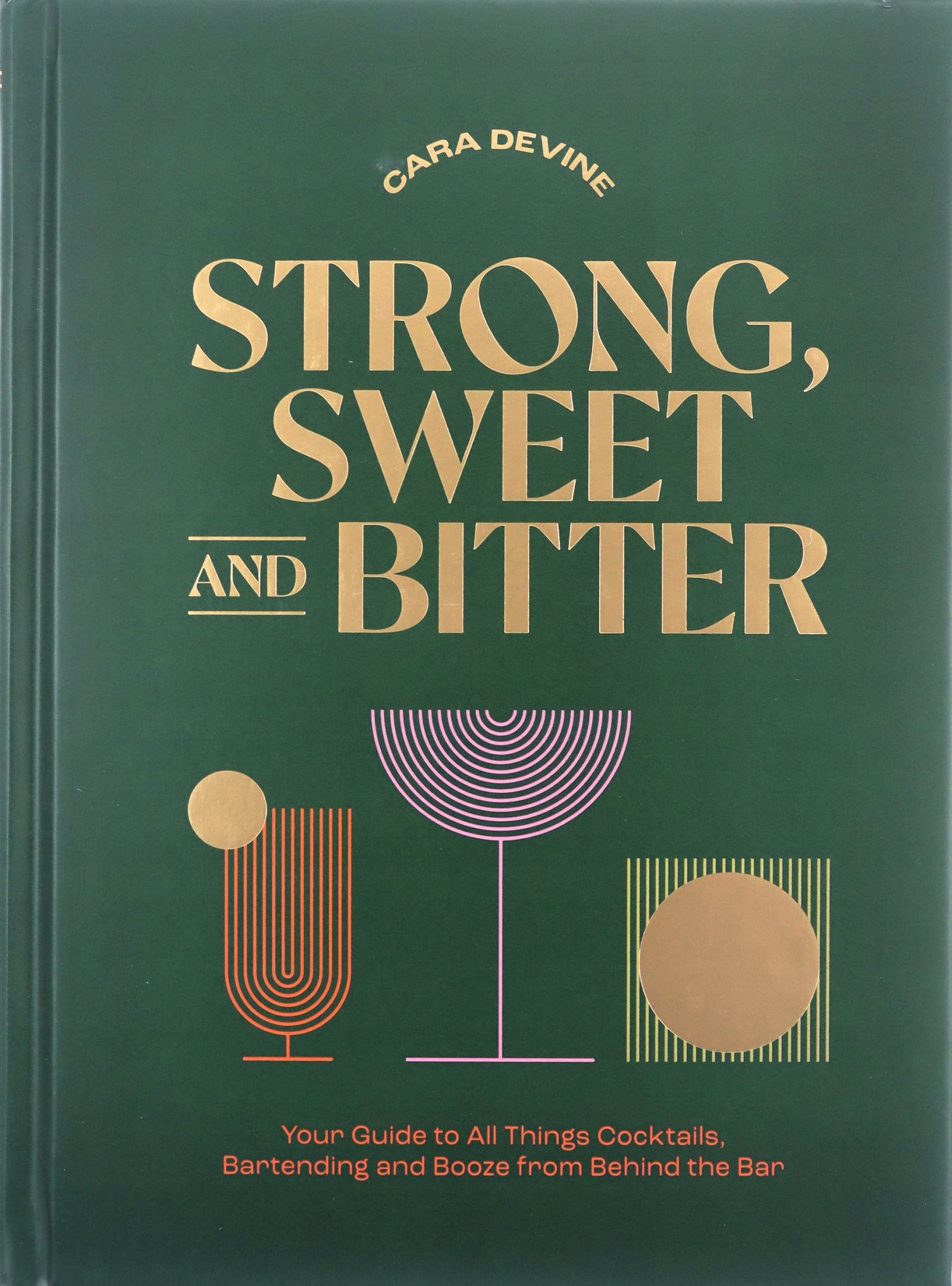 STRONG, SWEET AND BITTER: YOUR GUIDE TO ALL THINGS