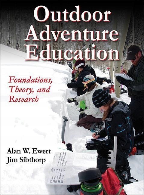 Outdoor Adventure Education: Foundations, Theory, and Research ALAN EWERT