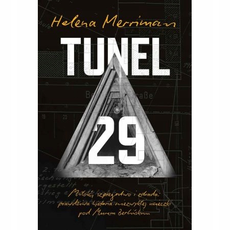 

Tunel 29. Miłość, szpiegostwo i zdrada