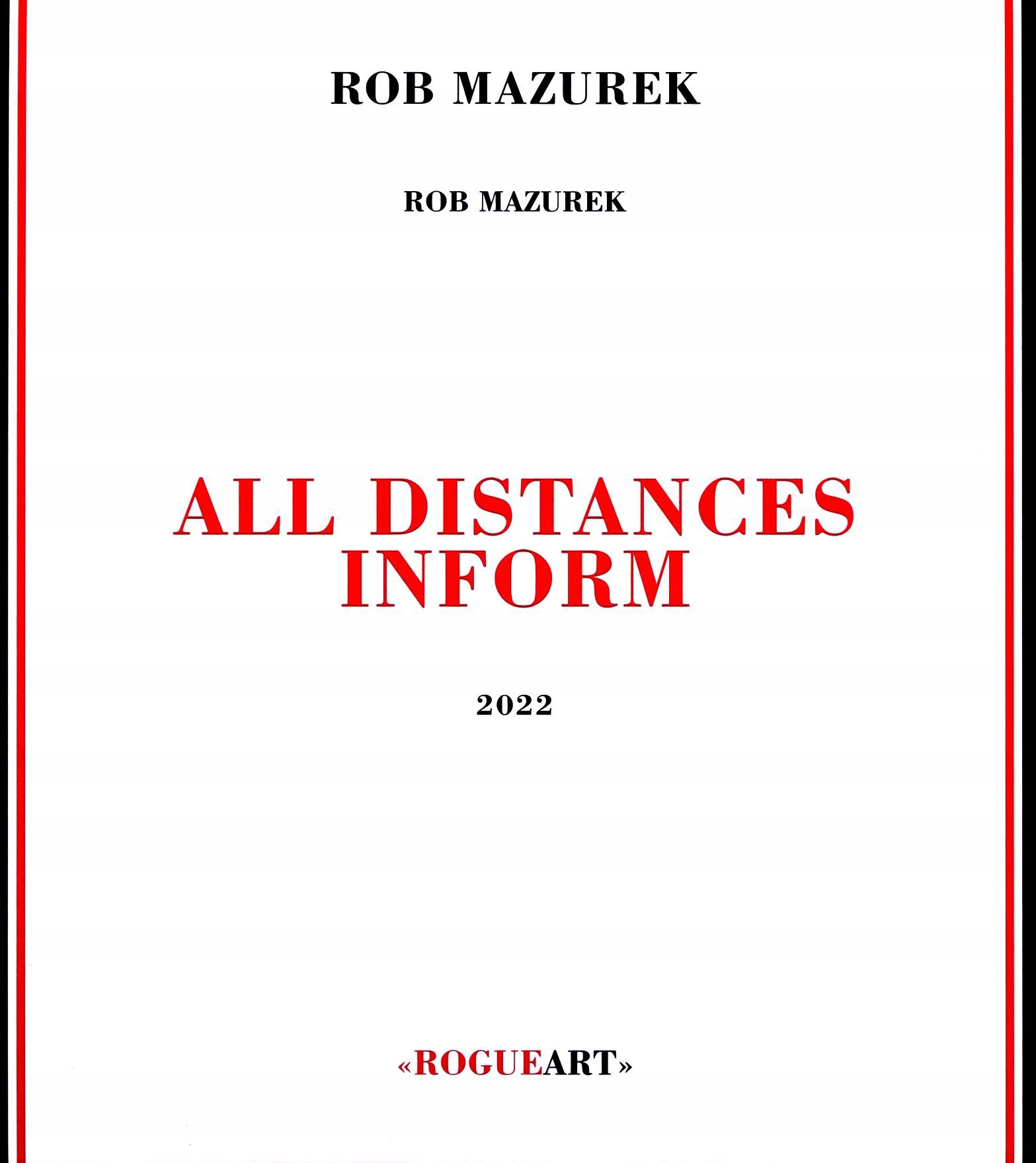 Rob Mazurek: All Distances Inform (CD)