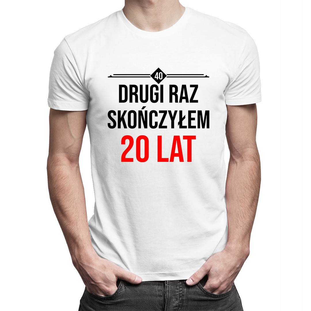 

Drugi raz skończyłem 20 lat - koszulka dla niego