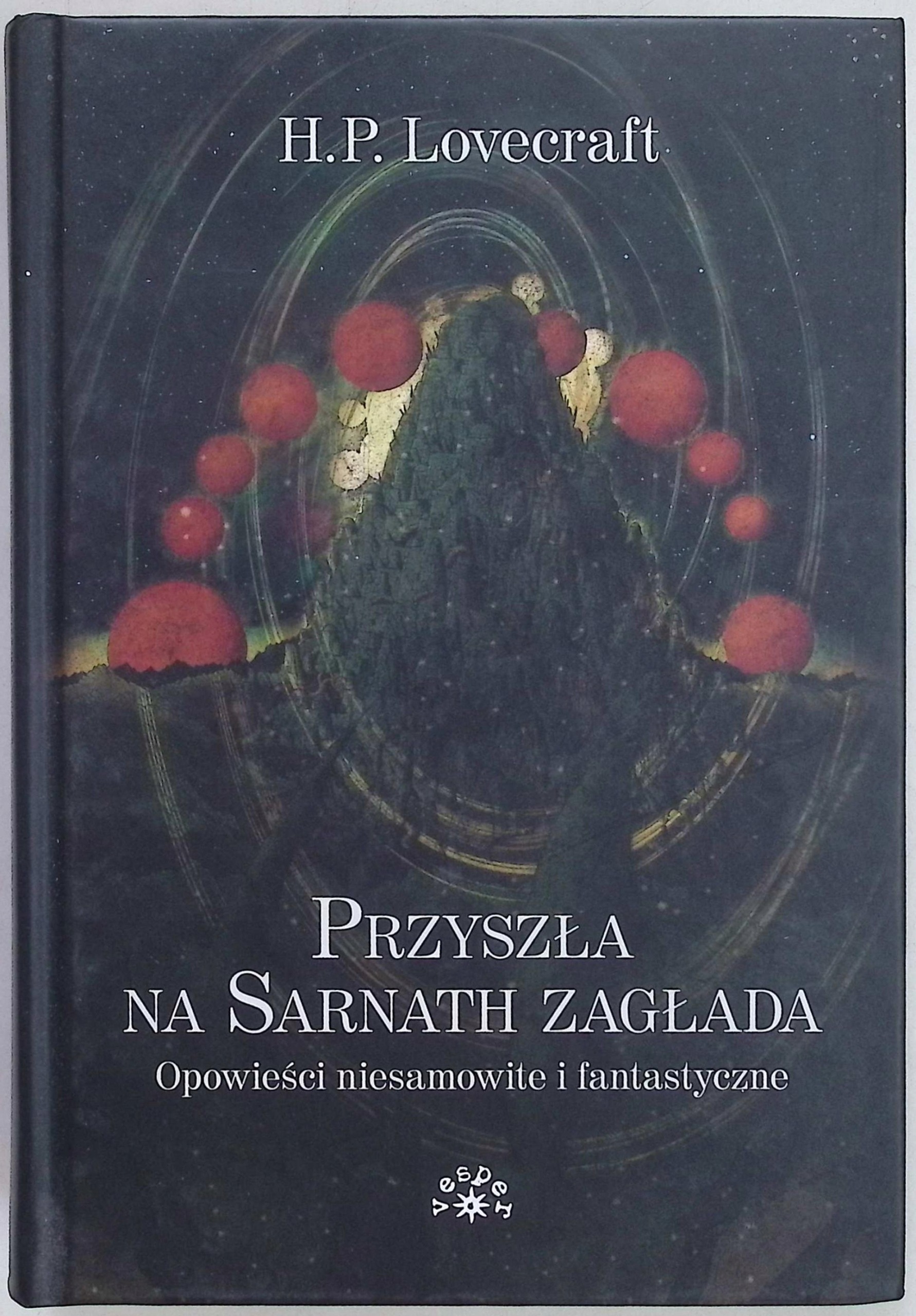 Przyszła na Sarnath zagłada Opowieści niesamowite H.P. Lovecraft