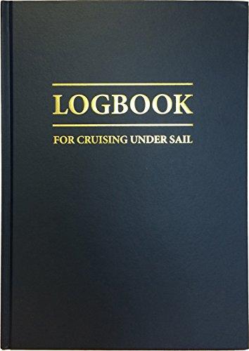 Logbook for Cruising Under Sail JOHN MELLOR