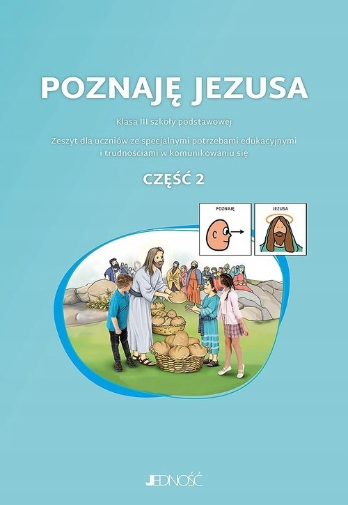 Poznaję Jezusa. Kl. 3.Zeszyt dla uczniów ze specjal potrzebami edukacyjnymi
