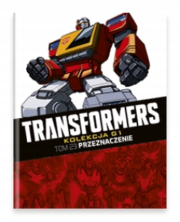 Transformers Kolekcja G1 T.23 Przeznaczenie