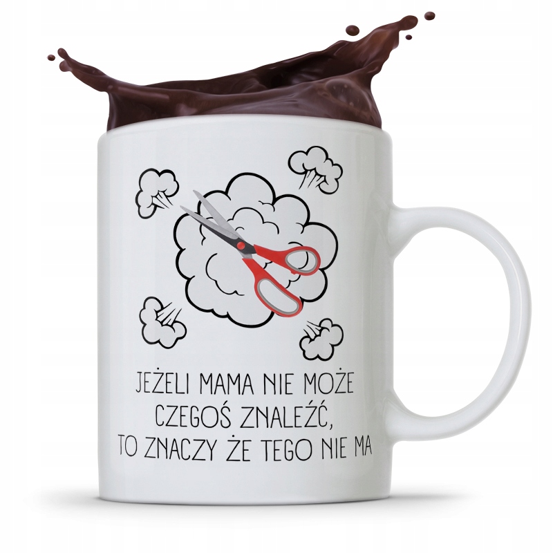KUBEK DLA MAMY JEŻELI MAMA NIE MOŻE CZEGOŚ ZNALEŹĆ z Nadrukiem ze Zdjęciem