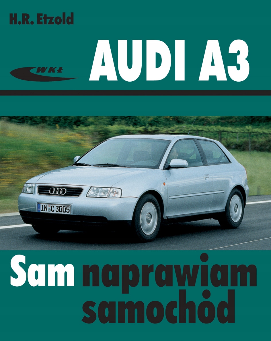 AUDI A3 8L 1.9TDI SAM NAPRAWIAM SAMOCHÓD ( 96-03 )