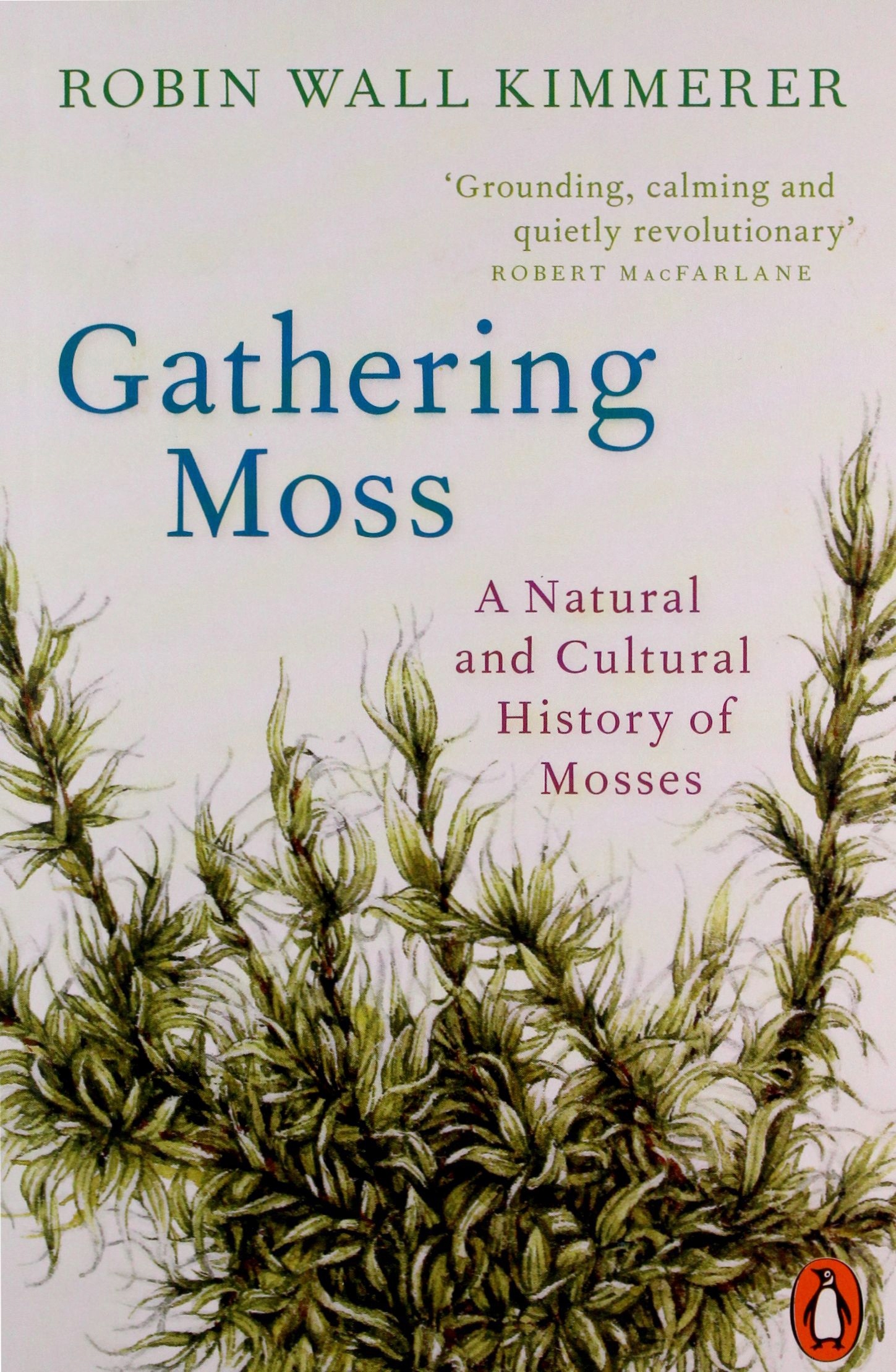 

Gathering Moss: A Natural And Cultural History Of