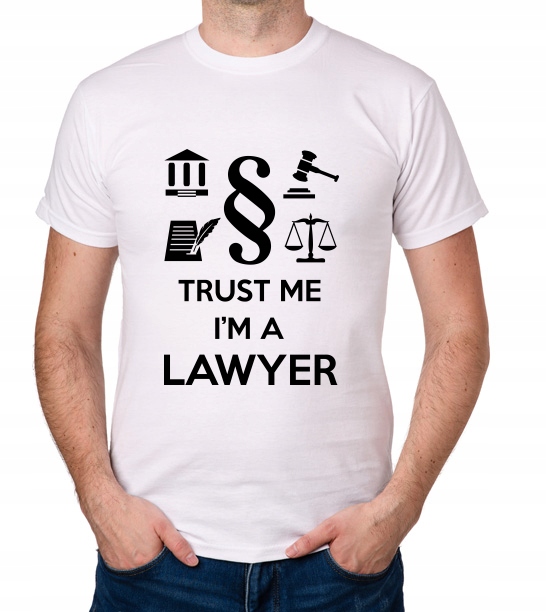 

koszulka Trust Me I'M A Lawyer prezent