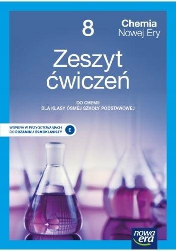 CHEMIA SP 8 CHEMIA NOWEJ ERY ĆW. 2021 NE ELŻBIETA MEGIEL, MAŁGORZATA MAŃSKA