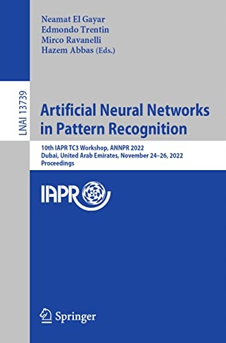 El Gayar, Neamat Artificial Neural Networks in Pattern Recognition: 10th IA