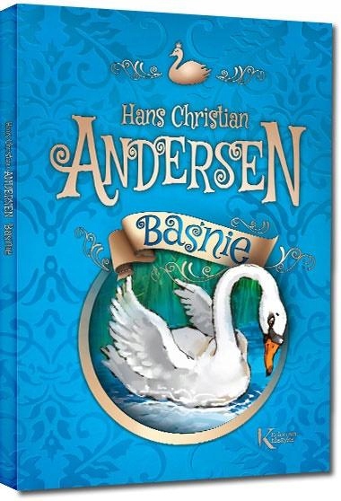 BAŚNIE - HANS CHRISTIAN ANDERSEN KOLOR TW GREG HANS CHRISTIAN ANDERSEN