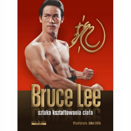 Sztuka kształtowania ciała Bruce Lee