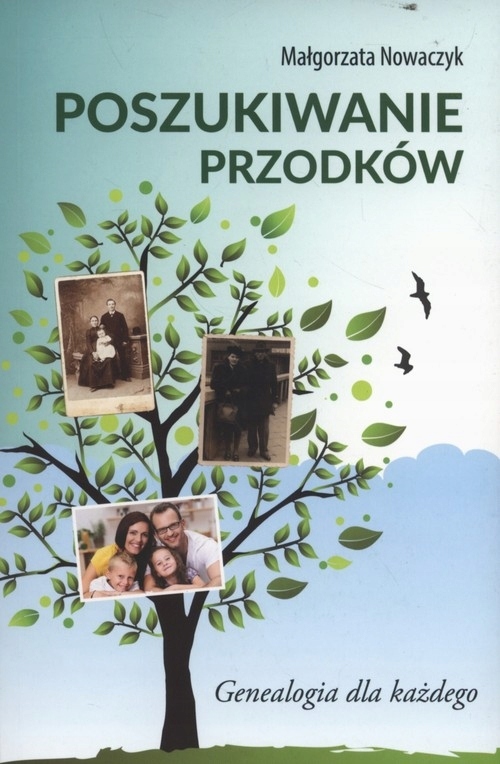 

Poszukiwanie przodków Genealogia dla każdego