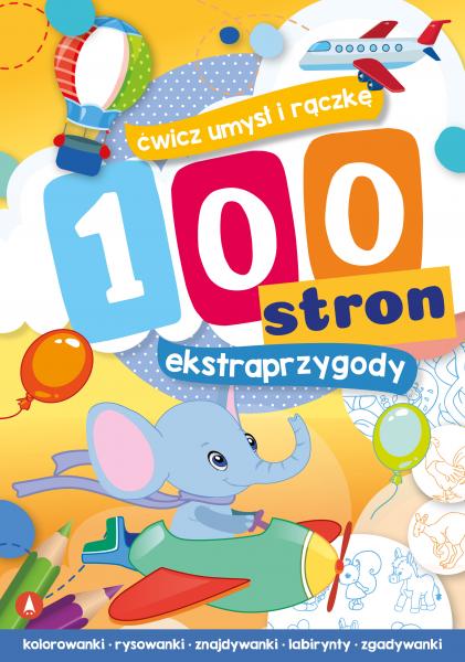 

100 Stron Ekstraprzygody Kolorowanka Zgadywanka
