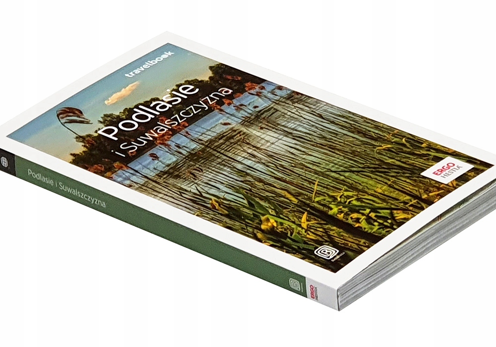 

Podlasie i Suwalszczyzna. Travelbook. Wydanie 1