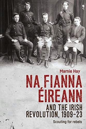 Na Fianna EIreann and the Irish Revolution,