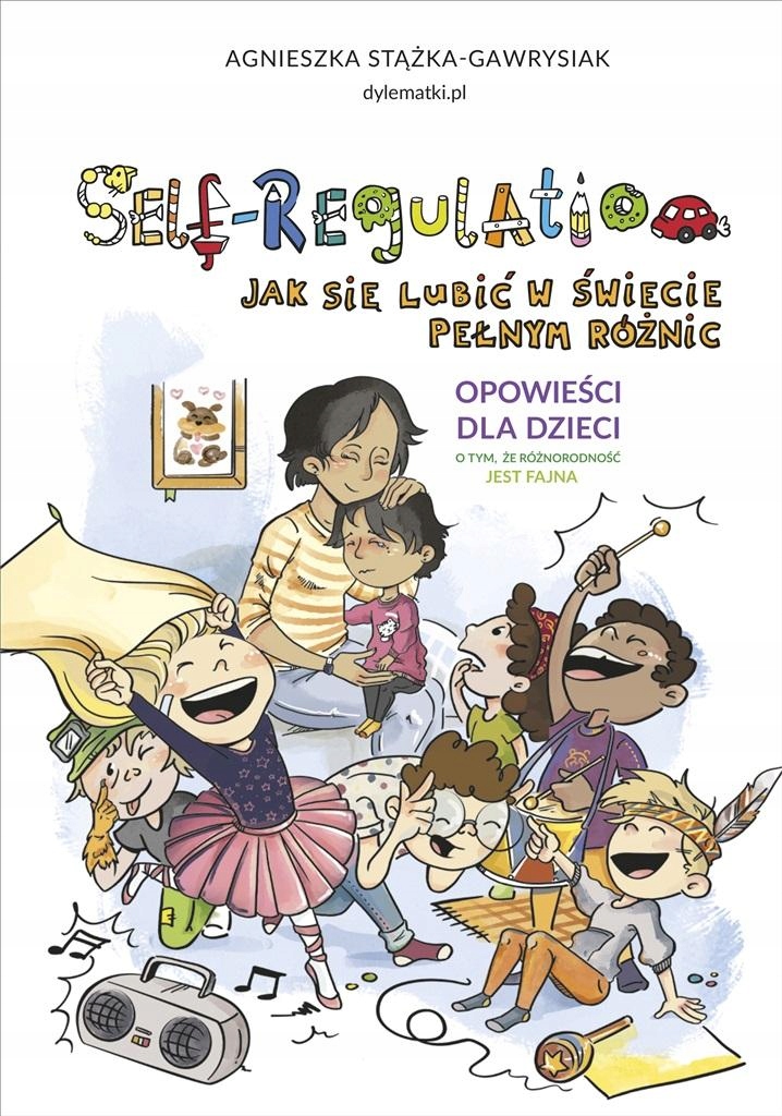 

Self-regulation. Jak Się Lubić W Świecie Pełnym