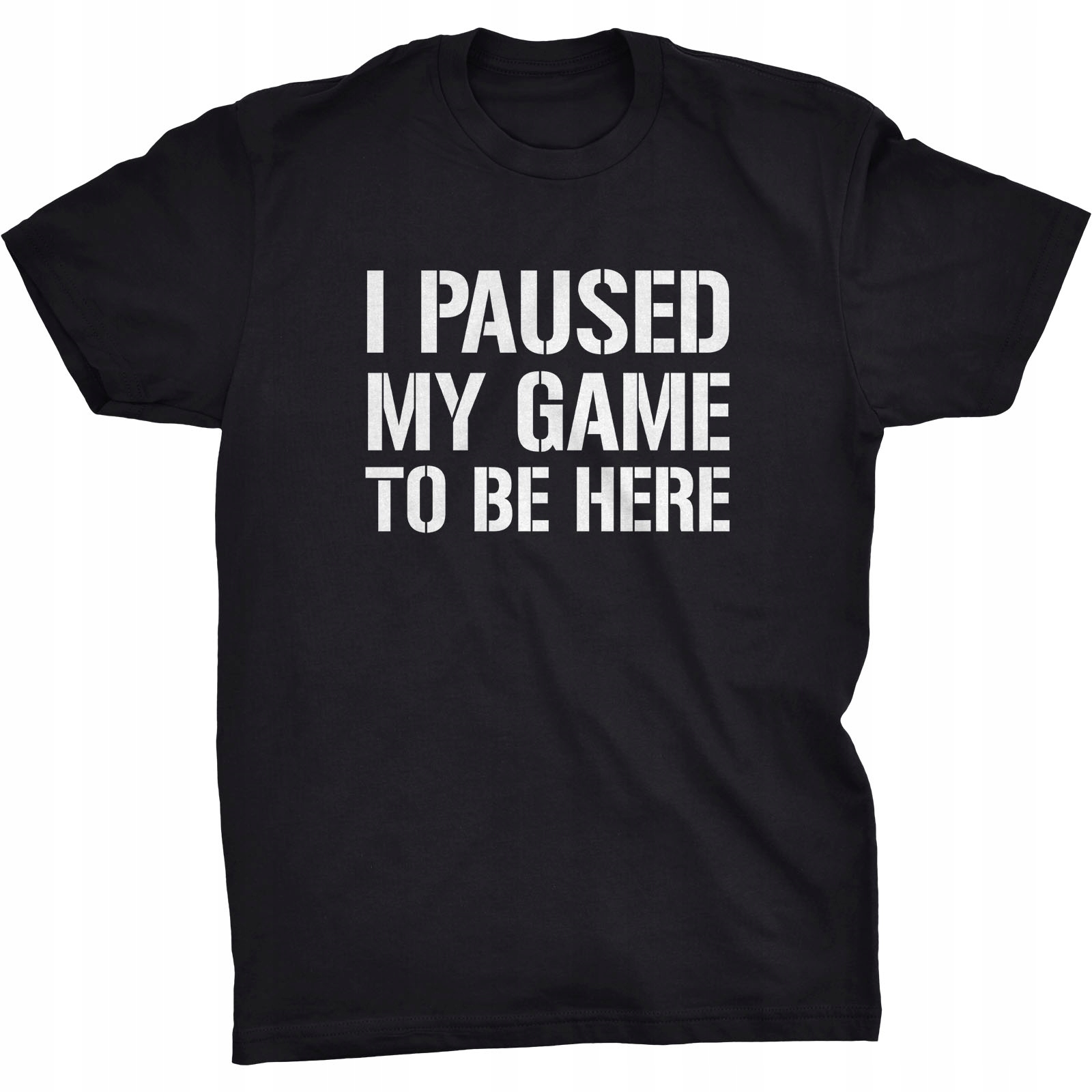

I Paused My Game To Be Here Koszulka Dla Gracza