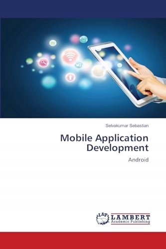 Sebastian, Selvakumar Mobile Application Development: Android