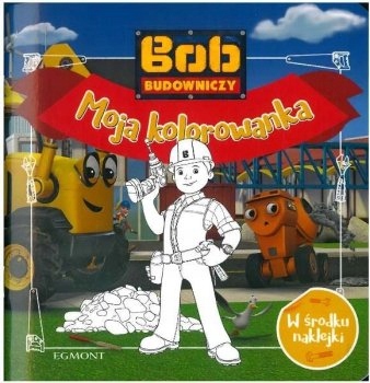 Bob Budowniczy Moja kolorowanka Naklejki