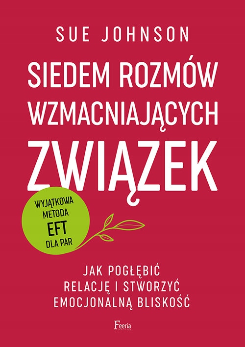 

Siedem Rozmów Wzmacniających Związek. Jak Pogłęb..