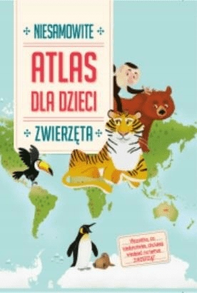 

Niesamowity Atlas dla dzieci. Zwierzęta Yoyo