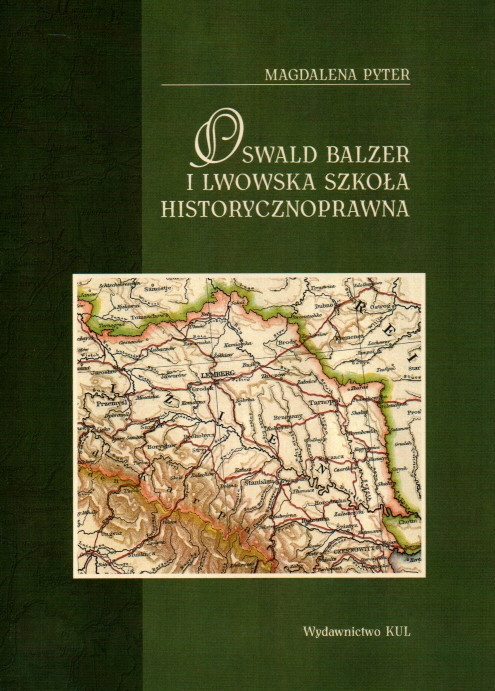 Oswald Balzer Lwowska szkoła historycznoprawna