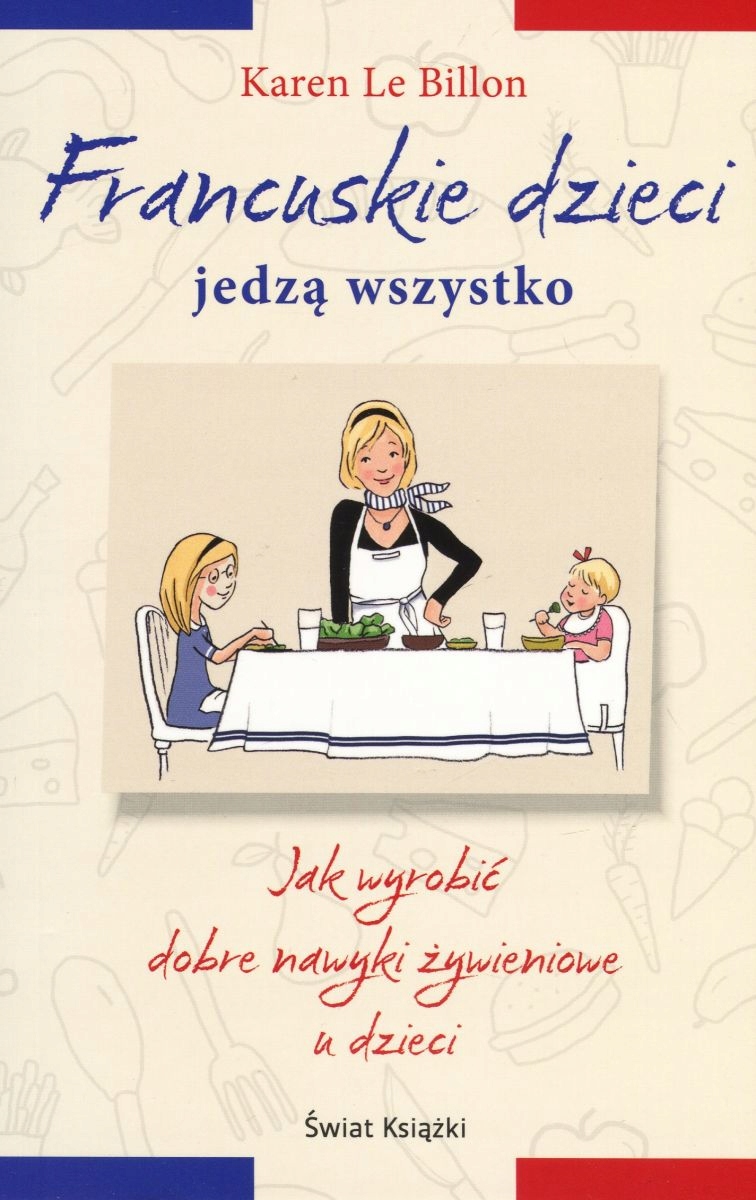 Francuskie dzieci jedzą wszystko Karen Le Billion