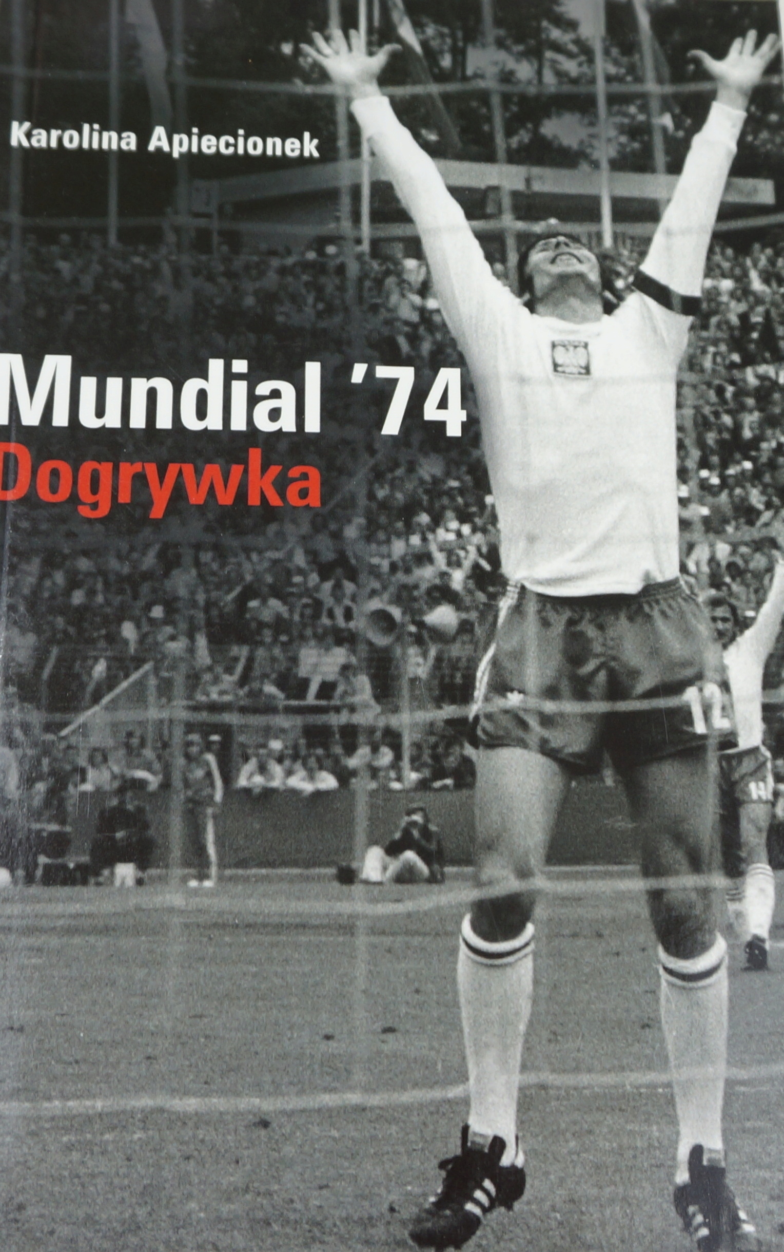 Mundial `74. Dogrywka Karolina Apiecionek Nowa