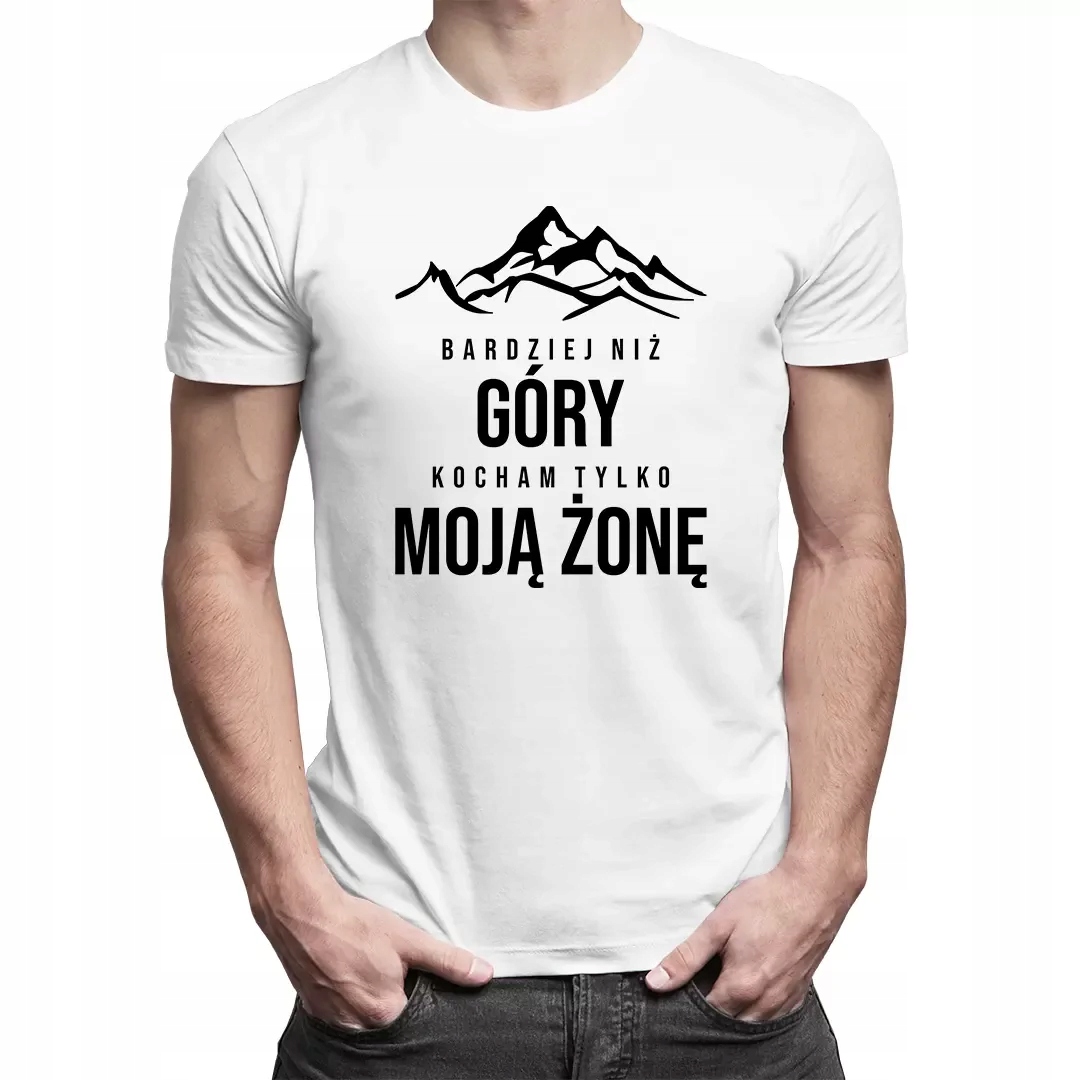 

Bardziej niż góry... Koszulka męska dla fana gór