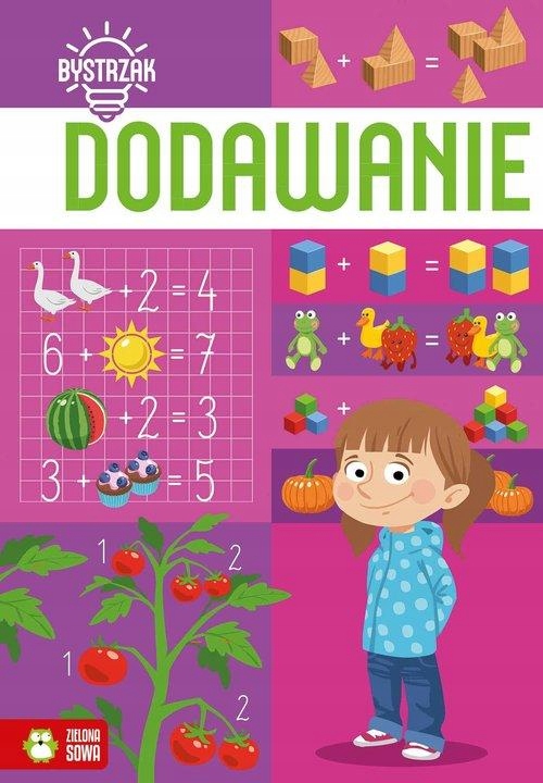 Bystrzak. Dodawanie. Zielona Sowa 6+ Rodzaj książki dla dzieci