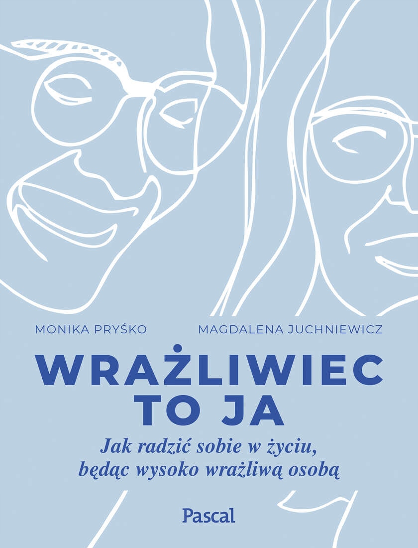 

Wrażliwiec To Ja Jak Radzić Sobie W Życiu