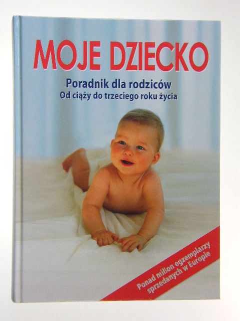 MOJE DZIECKO PORADNIK DLA RODZICÓW BRASCA