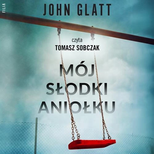 MÓJ SŁODKI ANIOŁKU JOHN GLATT AUDIOBOOK