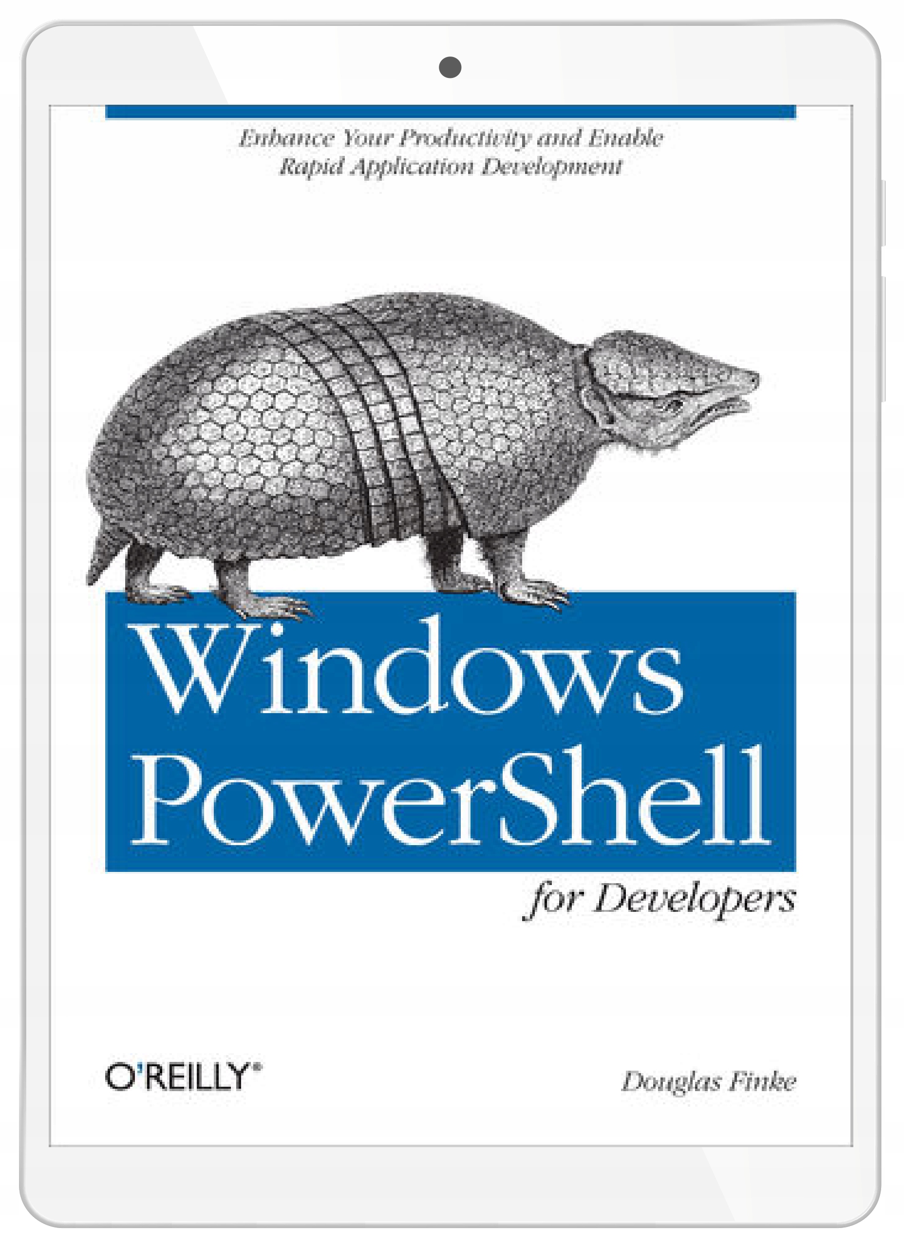Windows PowerShell for Developers. Enhance Your