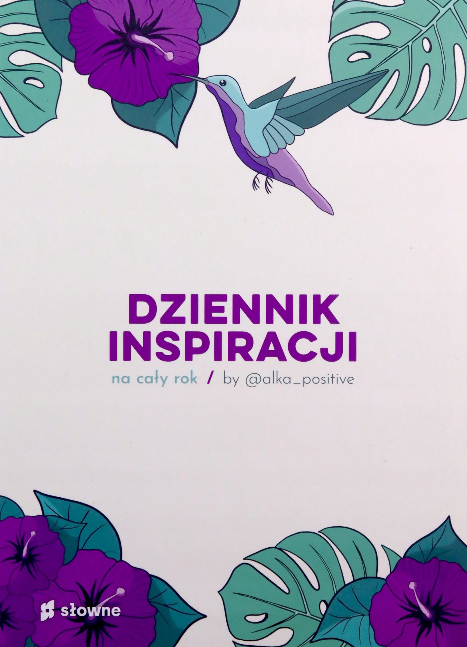 DZIENNIK INSPIRACJI NA CAŁY ROK BY @ALKA_POSITIVE