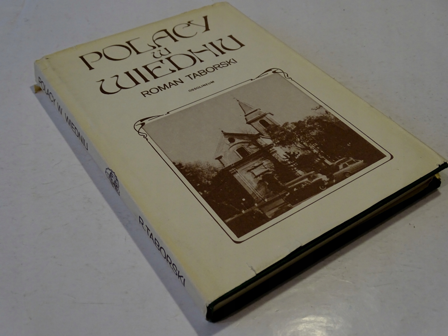 Polacy w Wiedniu Roman Taborski Ossolineum