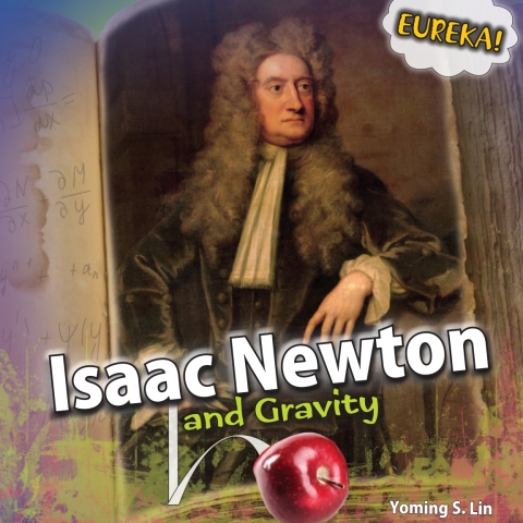 Isaac Newton and Gravity - Lin, Yoming S