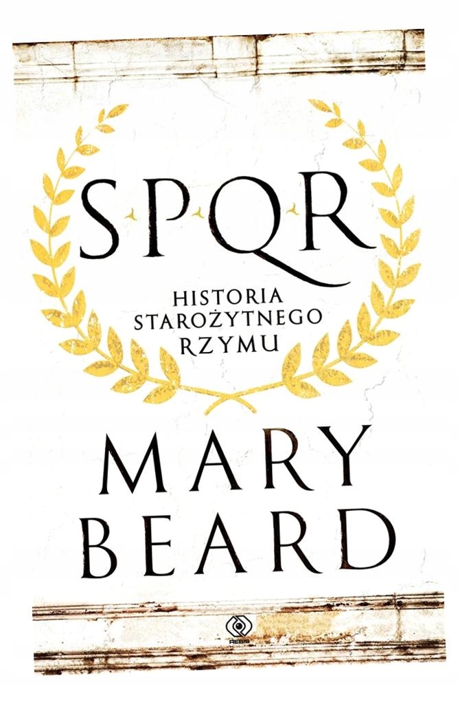 SPQR. HISTORIA STAROŻYTNEGO RZYMU MARY..