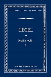 Nauka Logiki Tom 1 Wilhelm Hegel Georg Friedrich