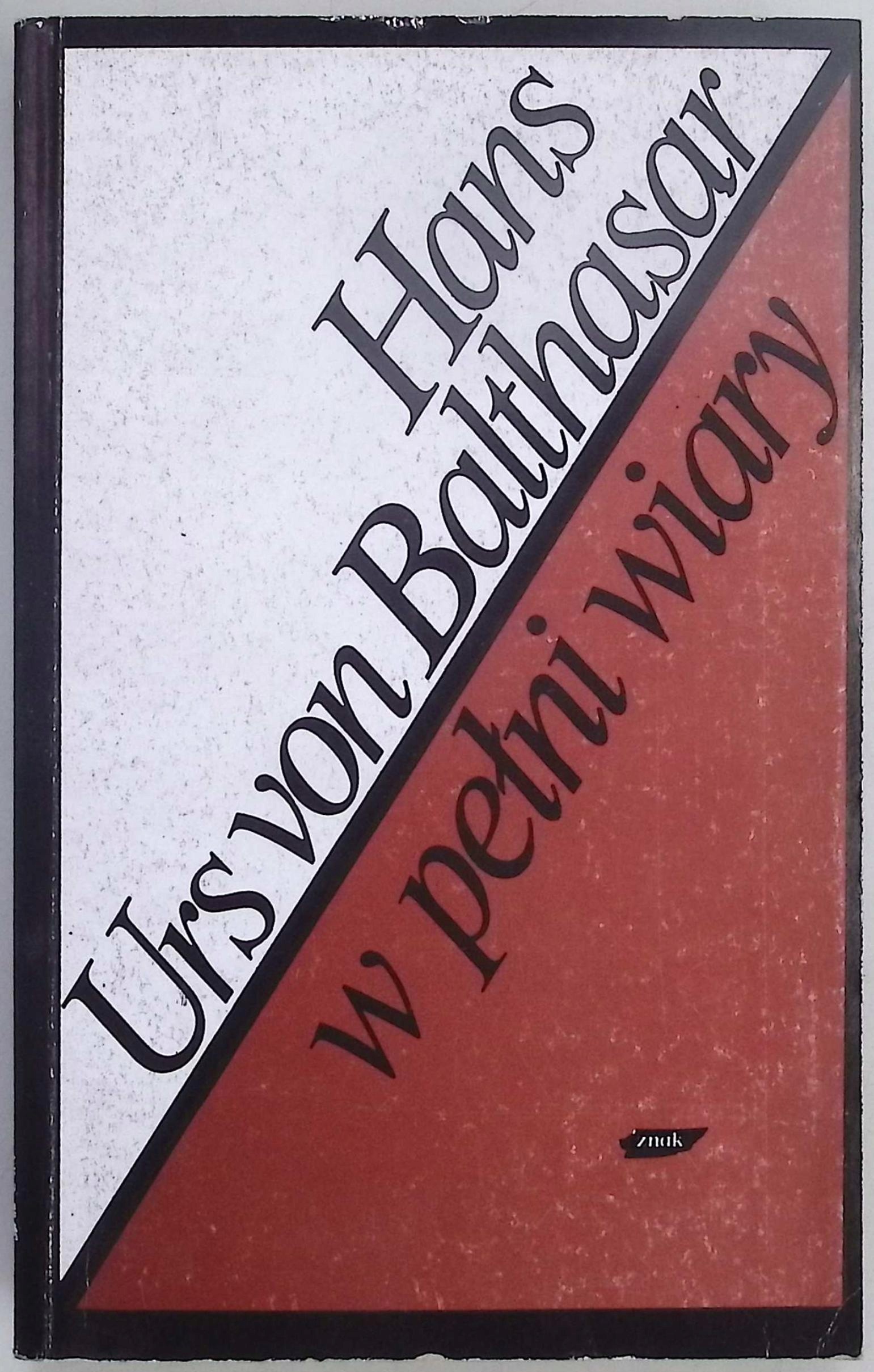 W pełni wiary Hans Urs Von Balthasar
