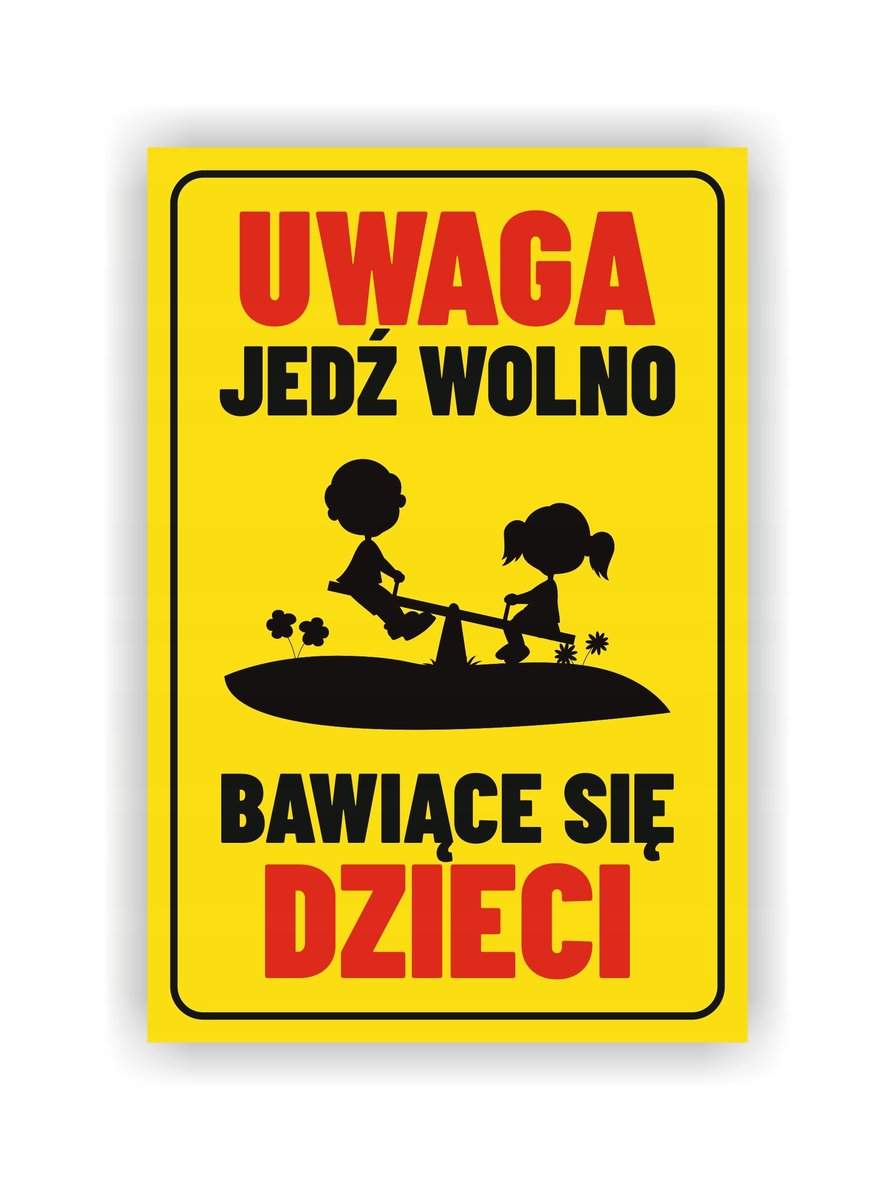

Tabliczka Uwaga Jedź Wolno 30x20 cm Uv