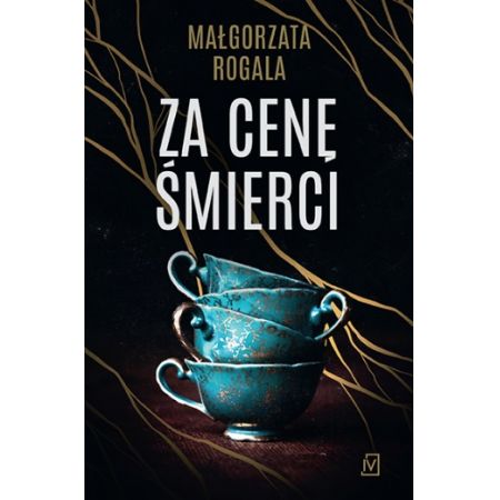 

Za cenę śmierci Małgorzata Rogala