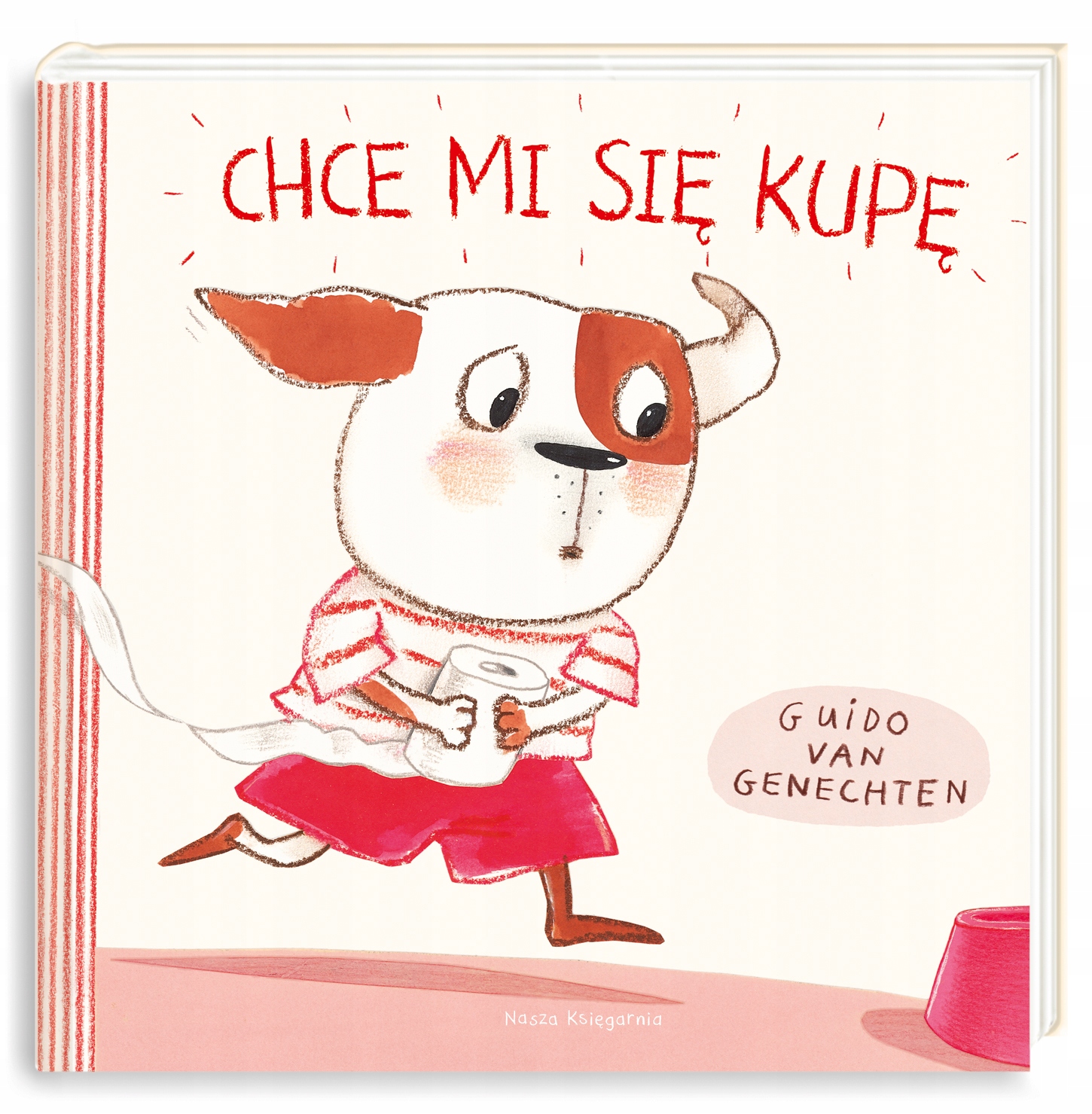 

Chce mi się kupę.Guido van Genechten