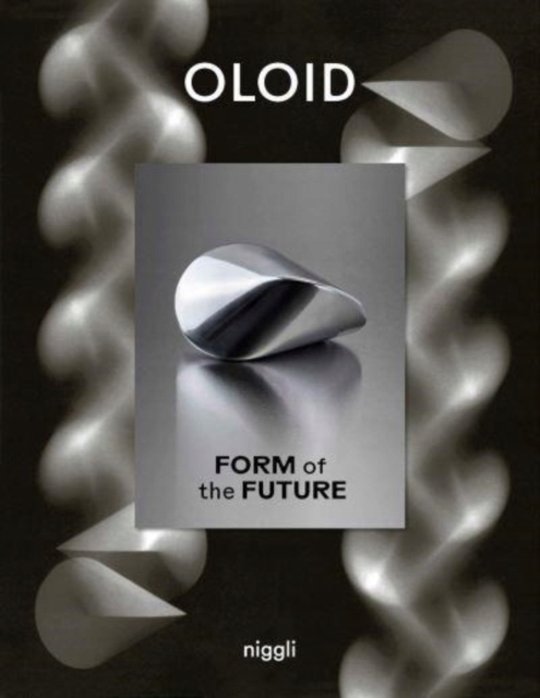 Oloid: Form of the Future