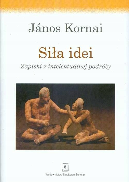 SIŁA IDEI, KORNAI JANOS