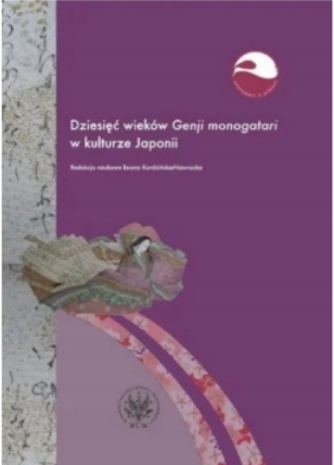 Dziesięć wieków Genji monogatari w kulturze Japonii I. Kordzińska-Nawrocka